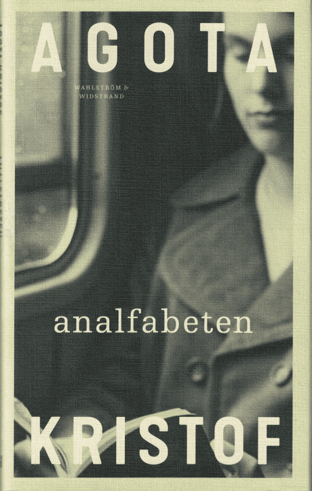Ágota Kristóf : Analfabeten
