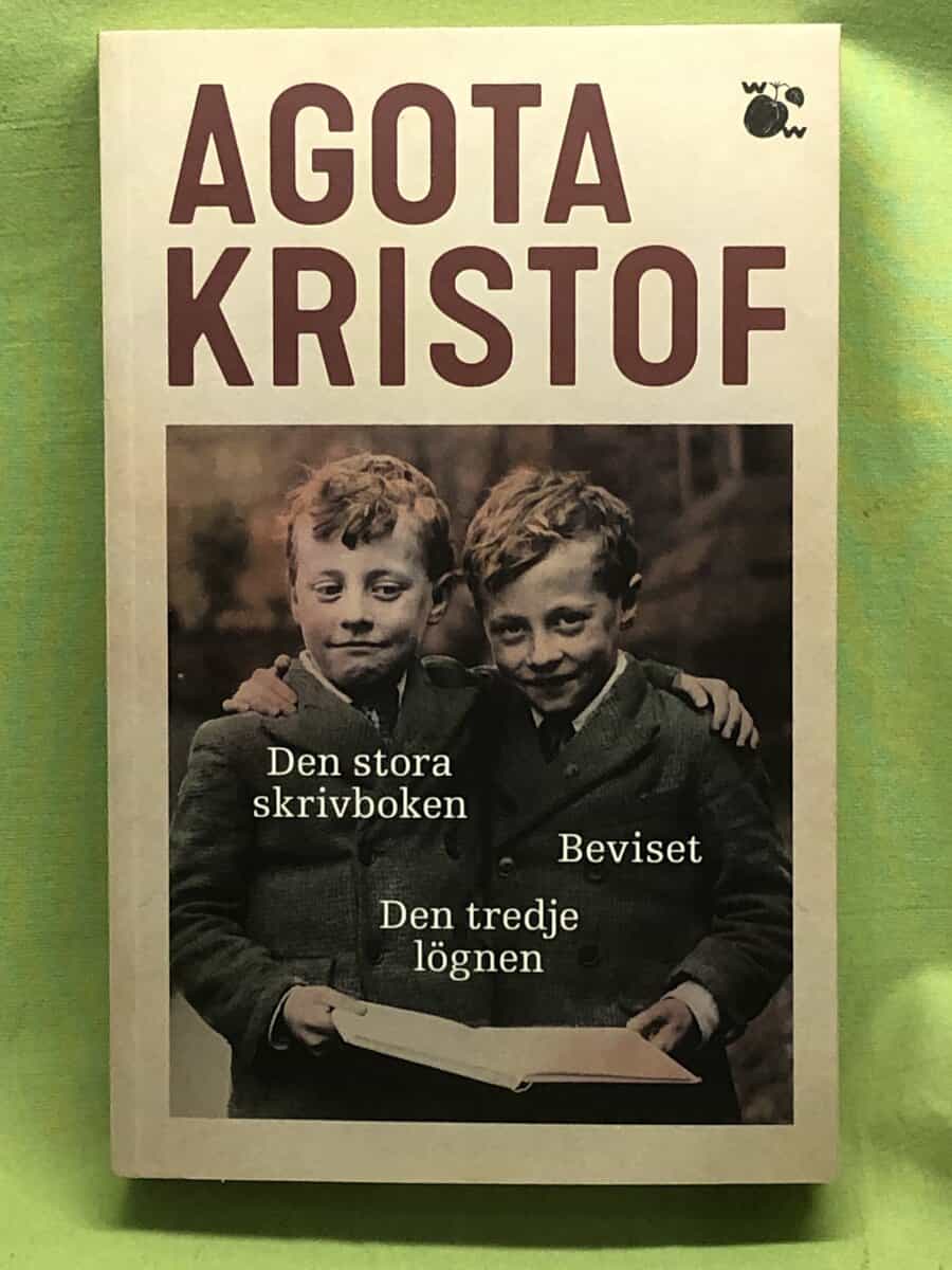 Ágota Kristóf : Den stora skrivboken ; Beviset ; Den tredje lögnen