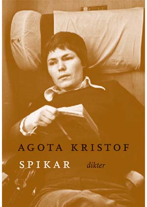 Agota Kristof : Spikar