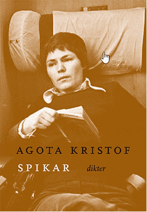 Ágota Kristóf : Spikar