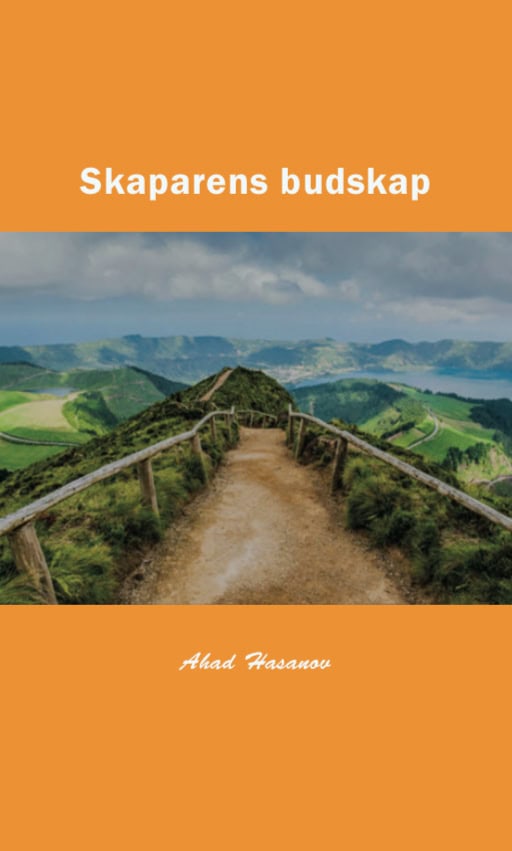 Ahad Hasanov : Skaparens budskap