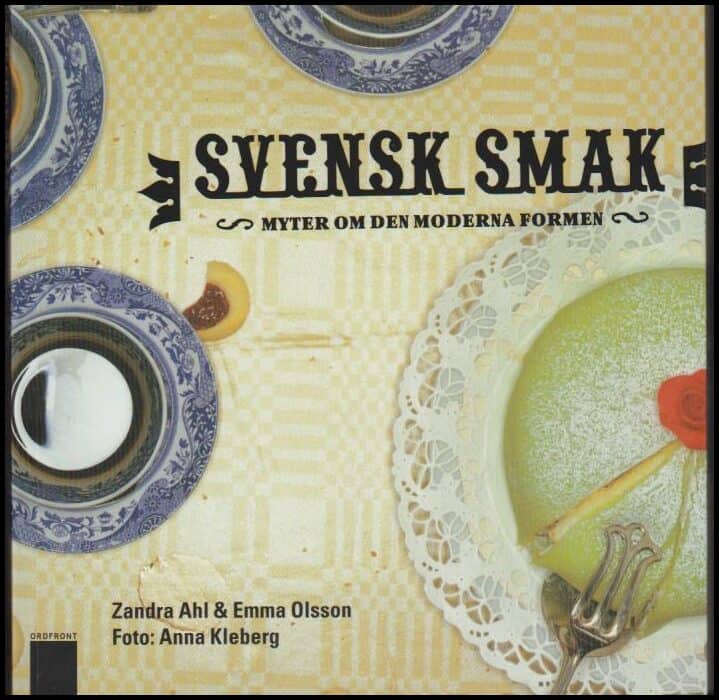 Ahl, Zandra ; Olsson, Emma : Svensk smak