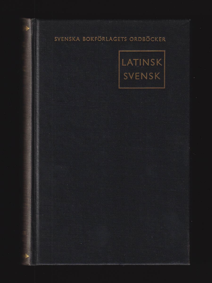 Ahlberg, Axel W. (1874-1951) Nils Lundqvist (1875-1954) ; Gunnar Sörbom (1899-1992) : Latinsk-svensk ordbok