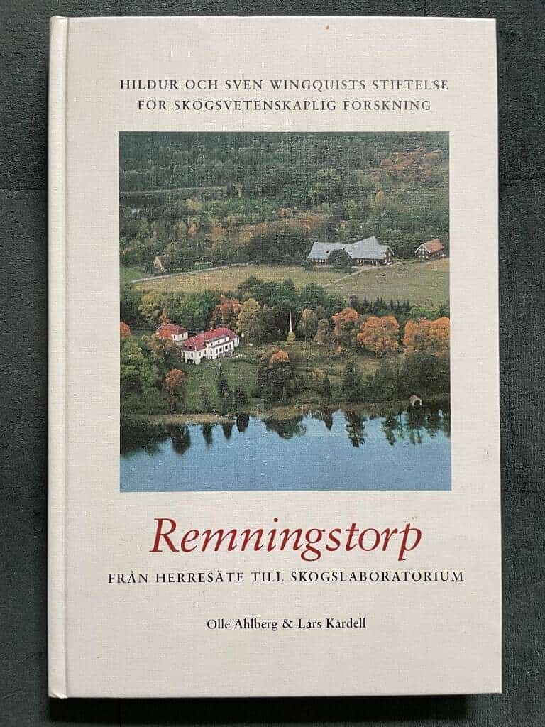Ahlberg, Olle ; Kardell, Lars ; Hildur och Sven Wingquists stiftelse för skogsvetenskaplig forskning : Remningstorp