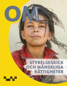Ahlén, Fredrik ; Broman, Johan ; Franzén Boger, Karin ; Helander, Tove ; Turegård Granath, Charlotta : OM Samhälle - Styrelseskick och mänskliga rättigheter