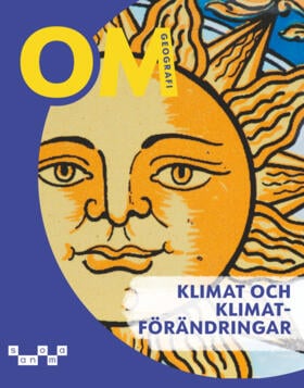 Ahlén, Fredrik ; Broman, Johan ; Franzén Boger, Karin ; Turegård Granath, Charlotta : OM Geografi - Klimat och klimatförändringar