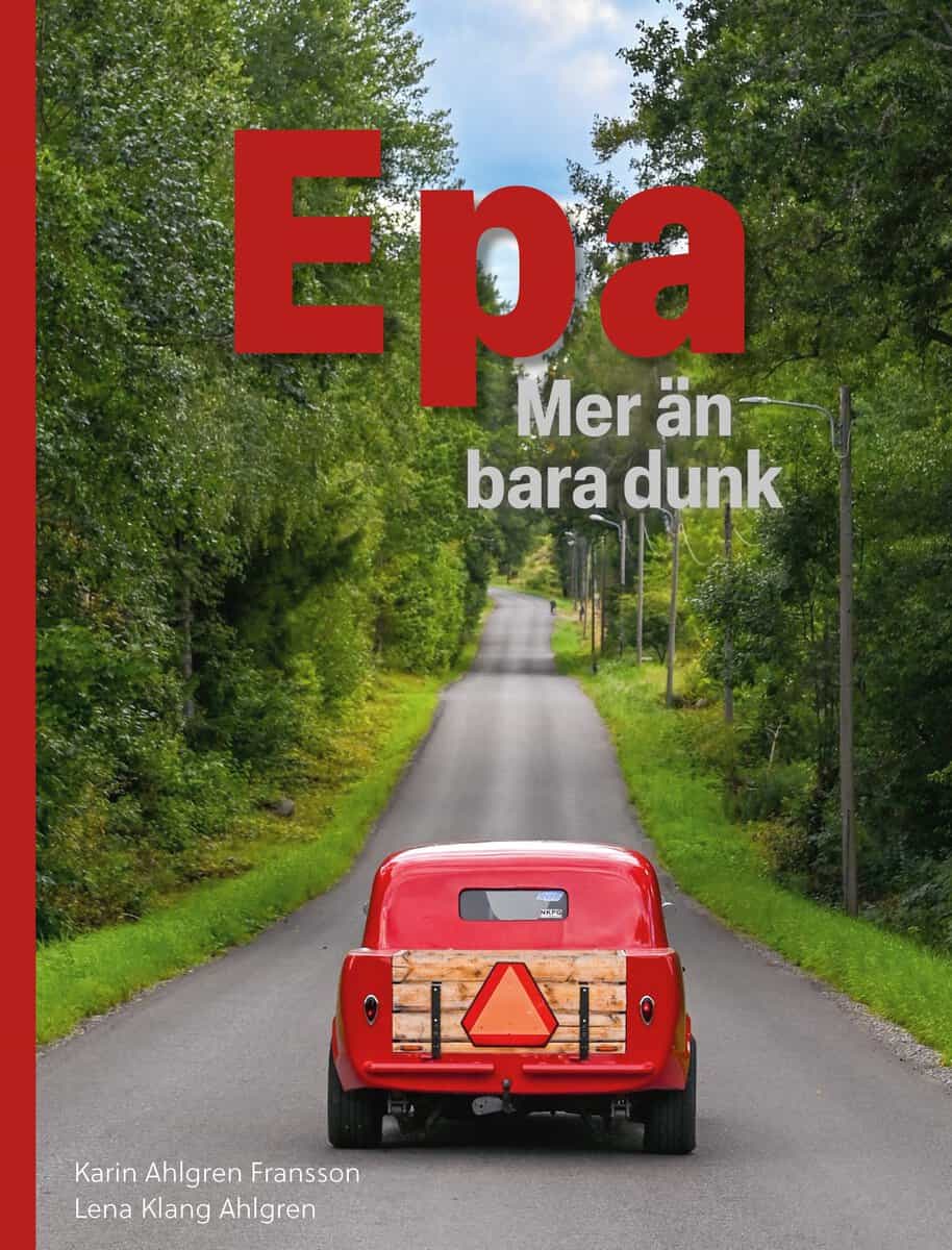 Ahlgren Fransson, Karin ; Klang Ahlgren, Lena : Epa - mer än bara dunk