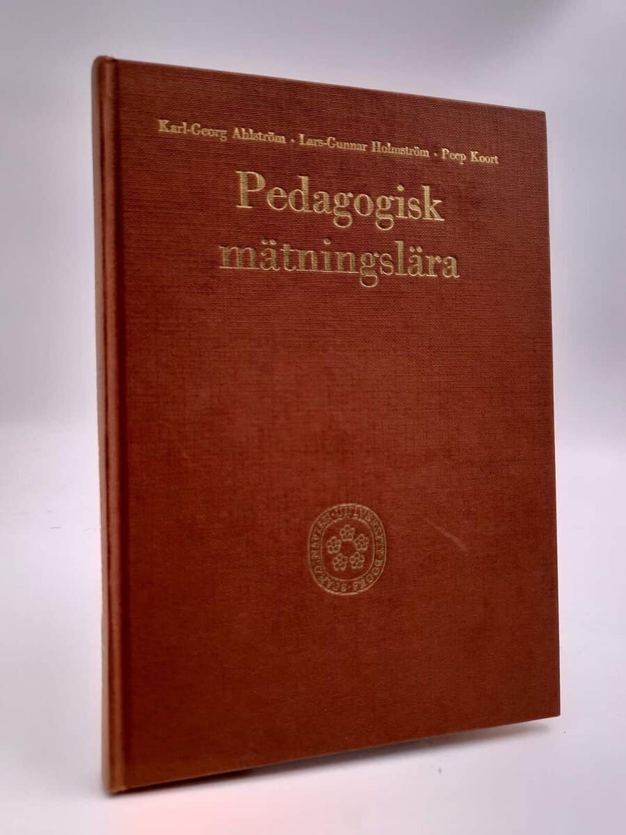 Ahlström, Karl-Georg ; Holmström, Lars-Gunnar ; Koort, Peep : Pedagogisk mätningslära