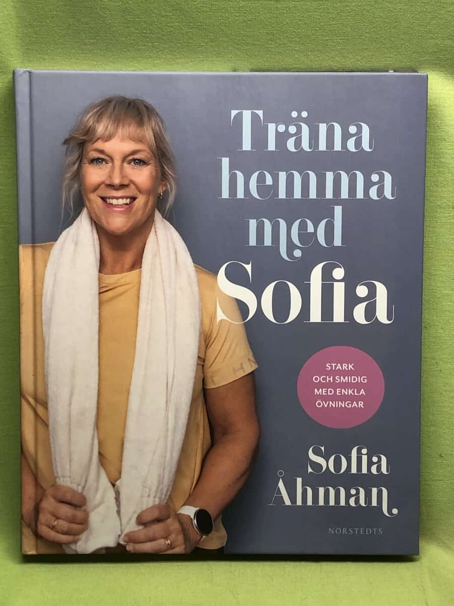 Åhman, Sofia, Andersson, Marit : Träna hemma med Sofia