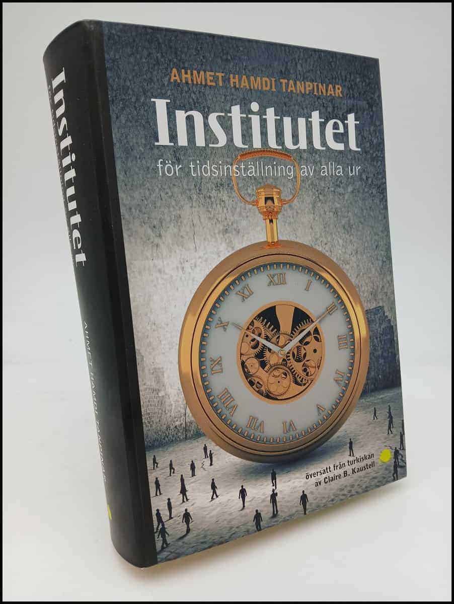 Ahmet Hamdi Tanpınar : Institutet för tidsinställning av alla ur