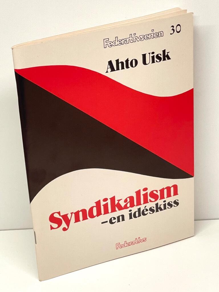 Ahto Uisk : Syndikalism