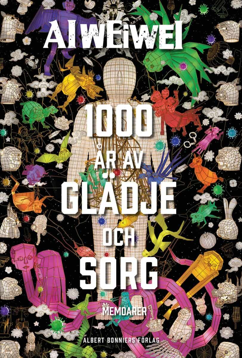 Ai Weiwei : Tusen år av glädje och sorg