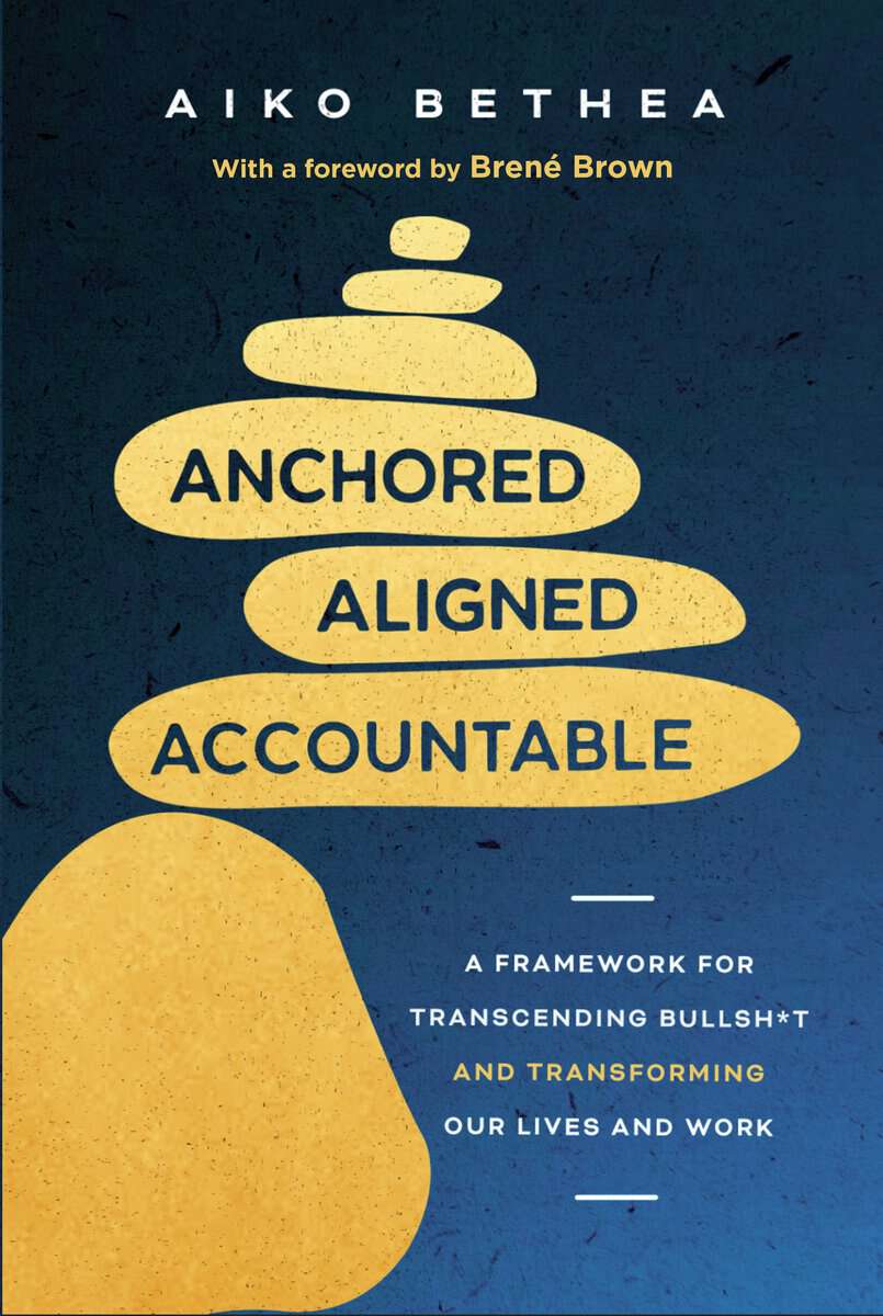 Aiko Bethea : Anchored, Aligned, Accountable
