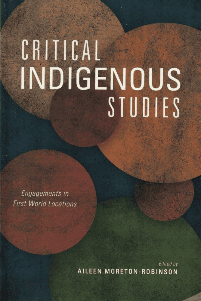 Aileen Moreton-Robinson : Critical indigenous studies