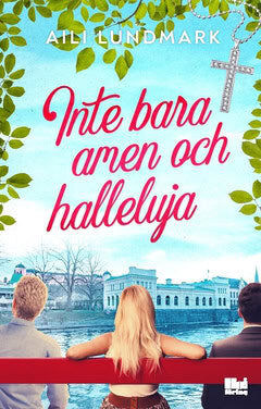 Aili Lundmark : Inte bara amen och halleluja