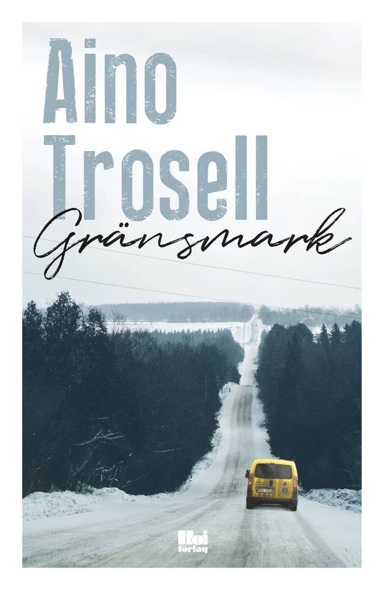 Aino Trosell : Gränsmark