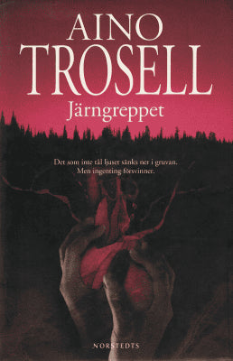 Aino Trosell : Järngreppet