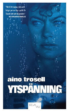Aino Trosell : Ytspänning