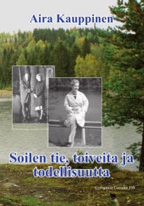 Aira Kauppinen : Soilen tie, toiveita ja todellisuutta