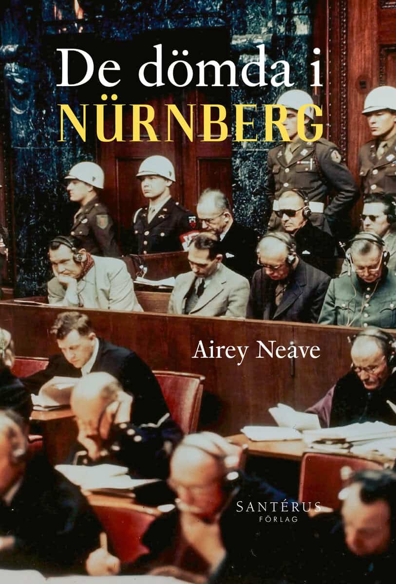Airey Neave : De dömda i Nürnberg : ett ögonvittne berättar