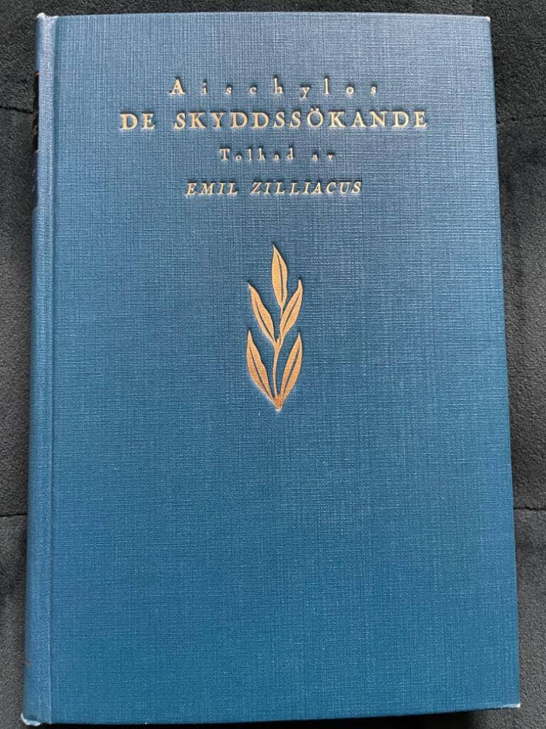 Aischylos ; Emil Zilliacus (övers.) : De skyddssökande