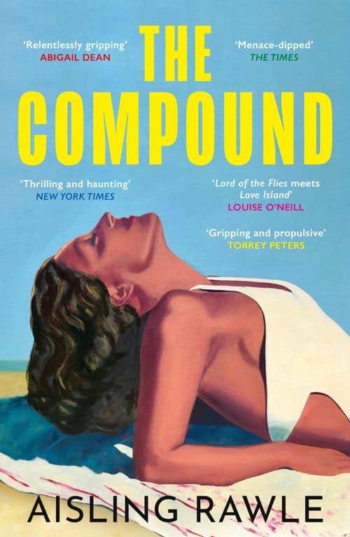 Aisling Rawle : The Compound