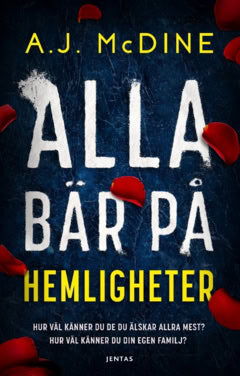 A.J. McDine : Alla bär på hemligheter