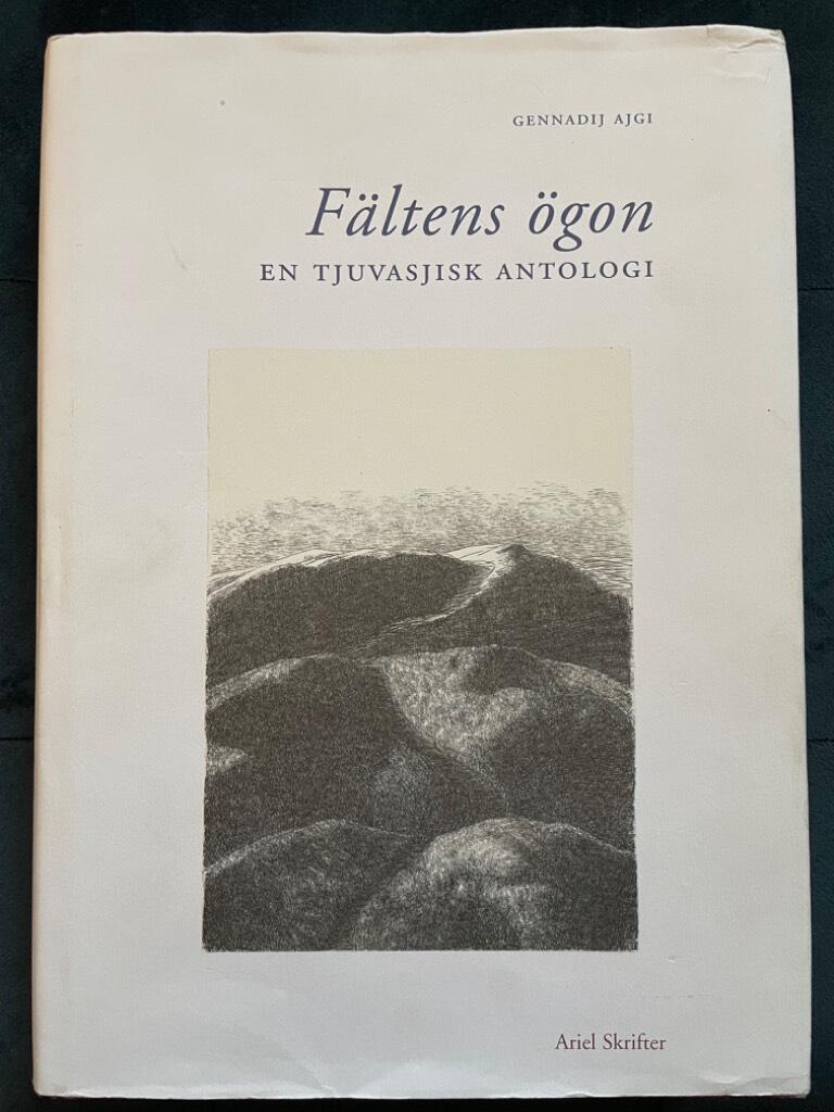 Ajgi, Gennadij ; Bäckström, Annika ; Mittov, Anatolij : Fältens ögon