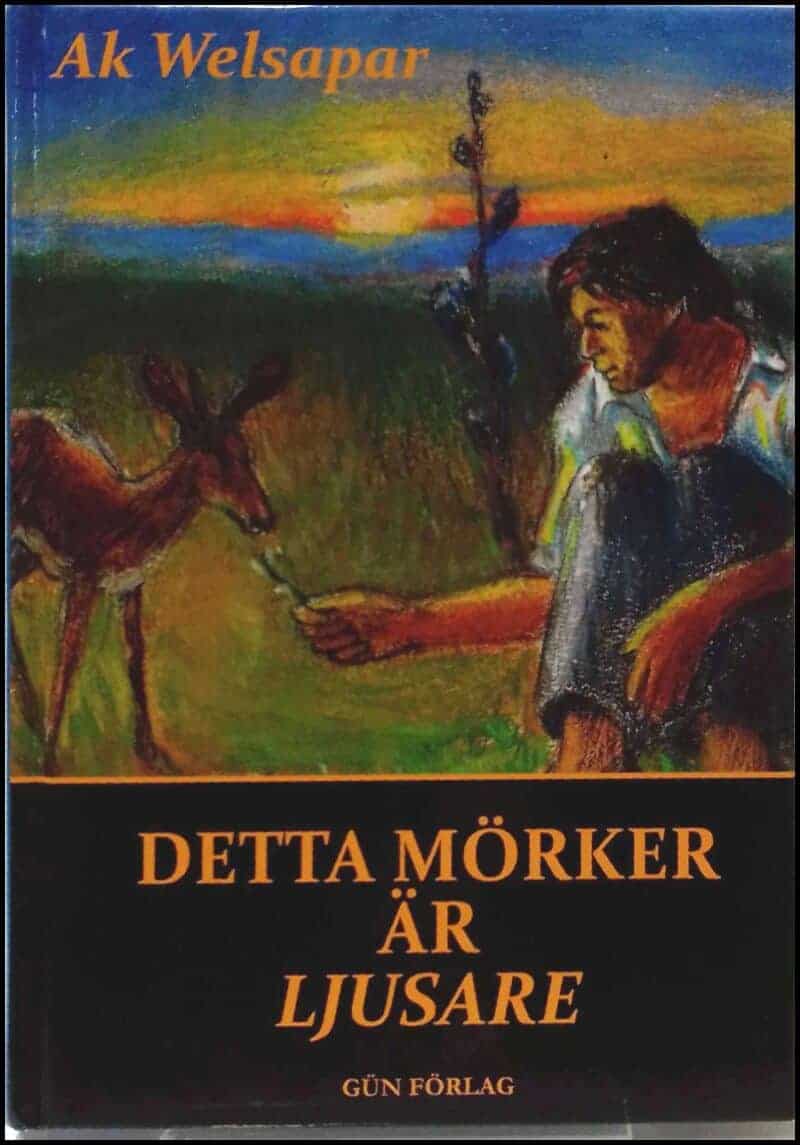 Ak Welsapar : Detta mörker är ljusare
