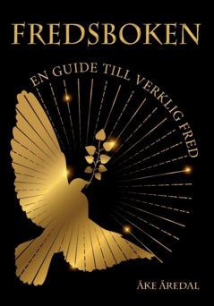 Åke Åredal : Fredsboken : en guide till verklig fred