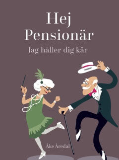 Åke Åredal : Hej Pensionär
