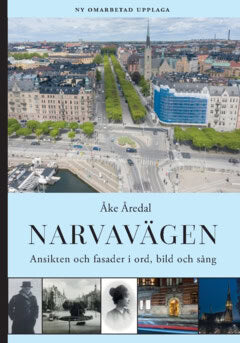 Åke Åredal : Narvavägen : ansikten och fasader i ord, bild och sång