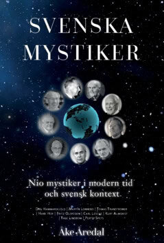 Åke Åredal : Svenska mystiker : nio mystiker i modern tid och svensk kontext