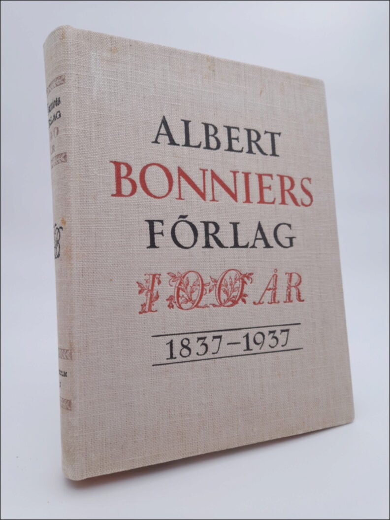Åke Bonnier : Till Albert Bonniers förlags hundraårsjubileum
