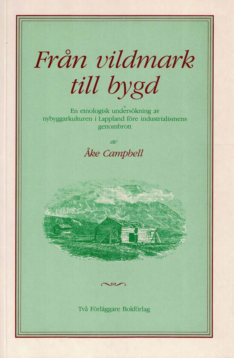 Åke Campbell : Från vildmark till bygd