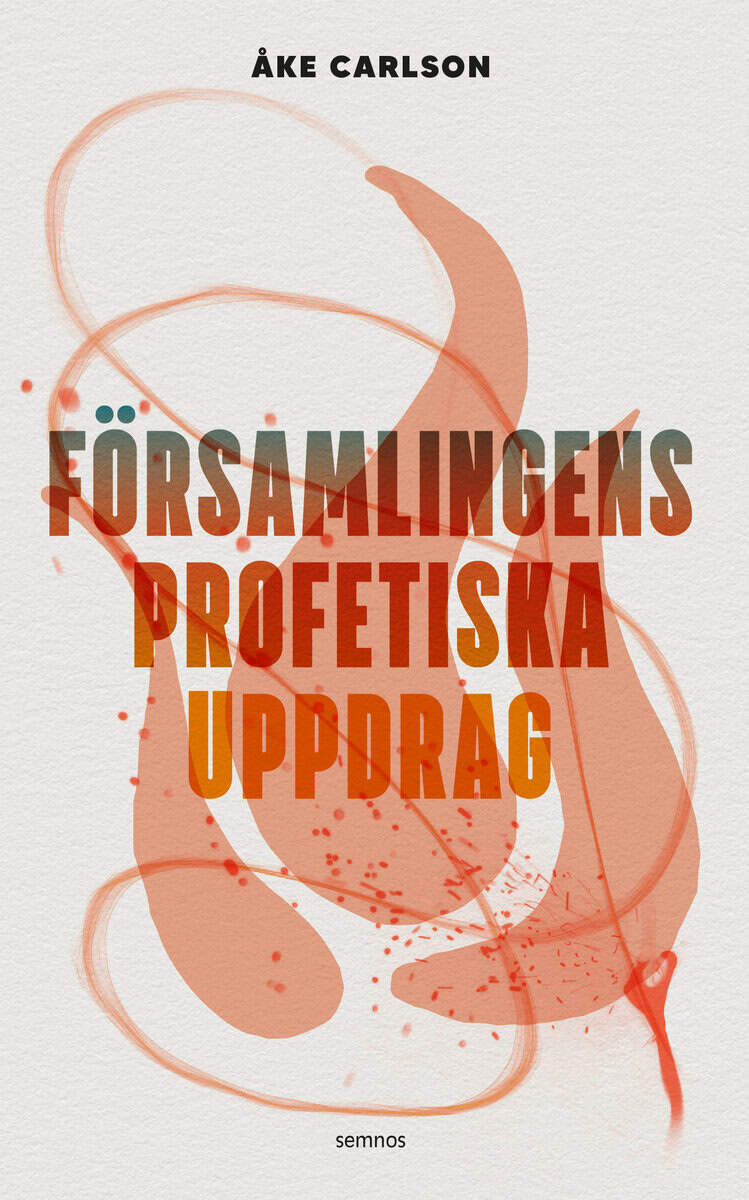Åke Carlson : Församlingens profetiska uppdrag