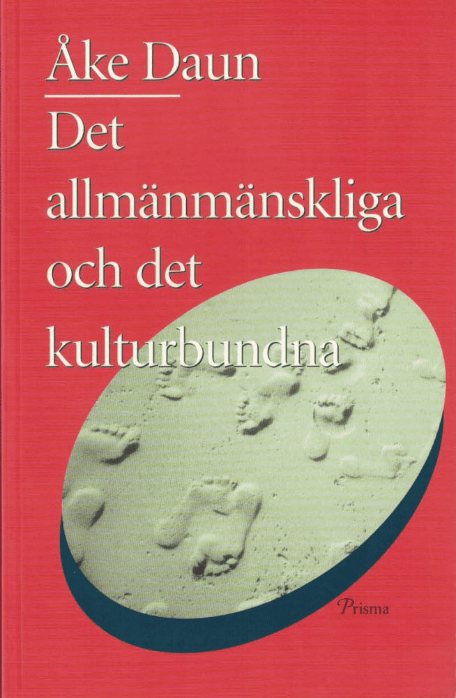 Åke Daun : Det allmänmänskliga och det kulturbundna