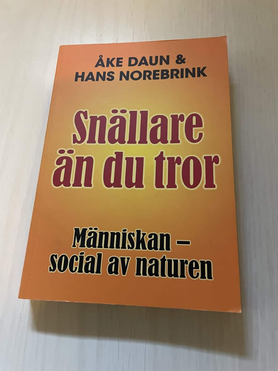 Åke Daun : Snällare än du tror människan - social av naturen