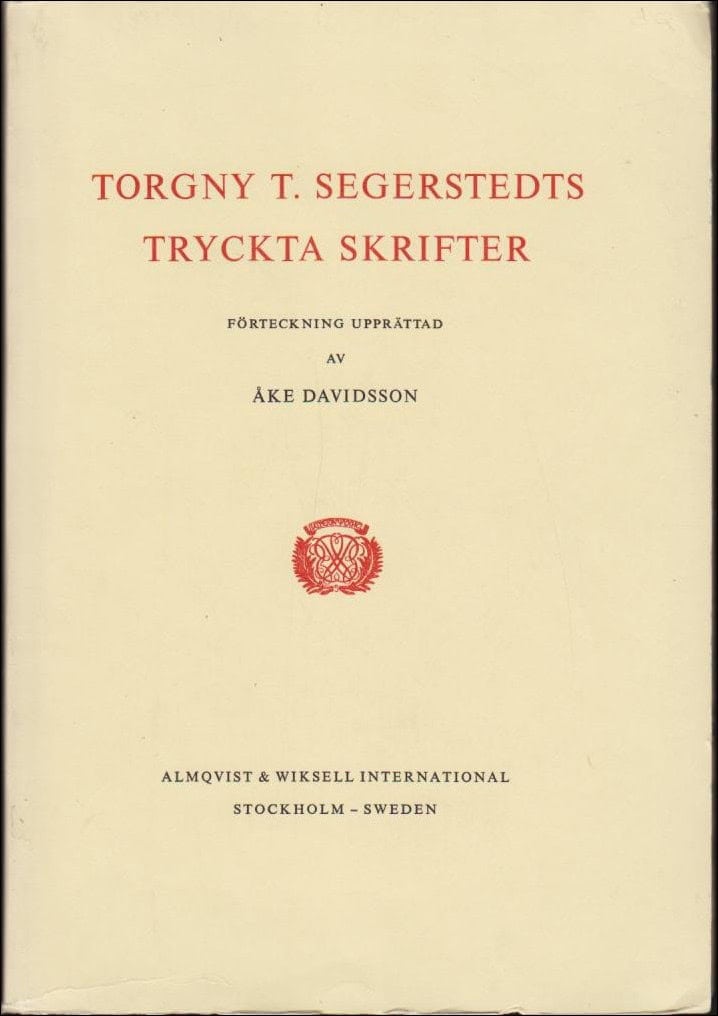 Åke Davidsson : Torgny T. Segerstedts tryckta skrifter