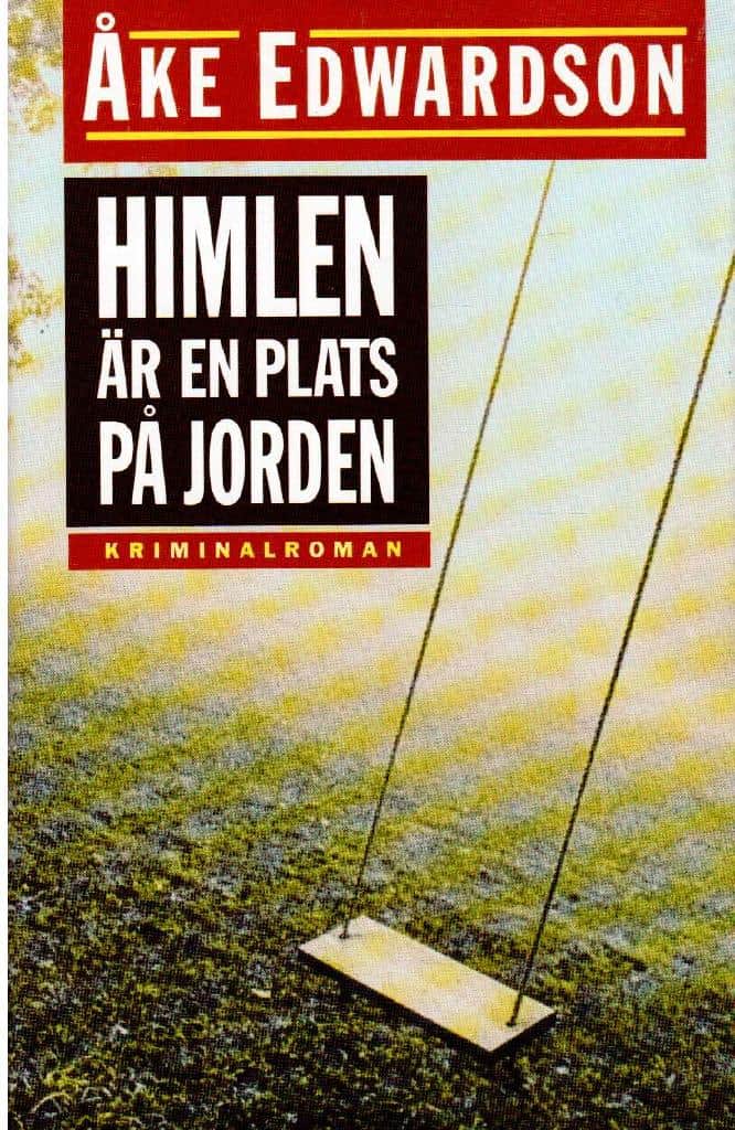 Åke Edwardson : Himlen är en plats på jorden