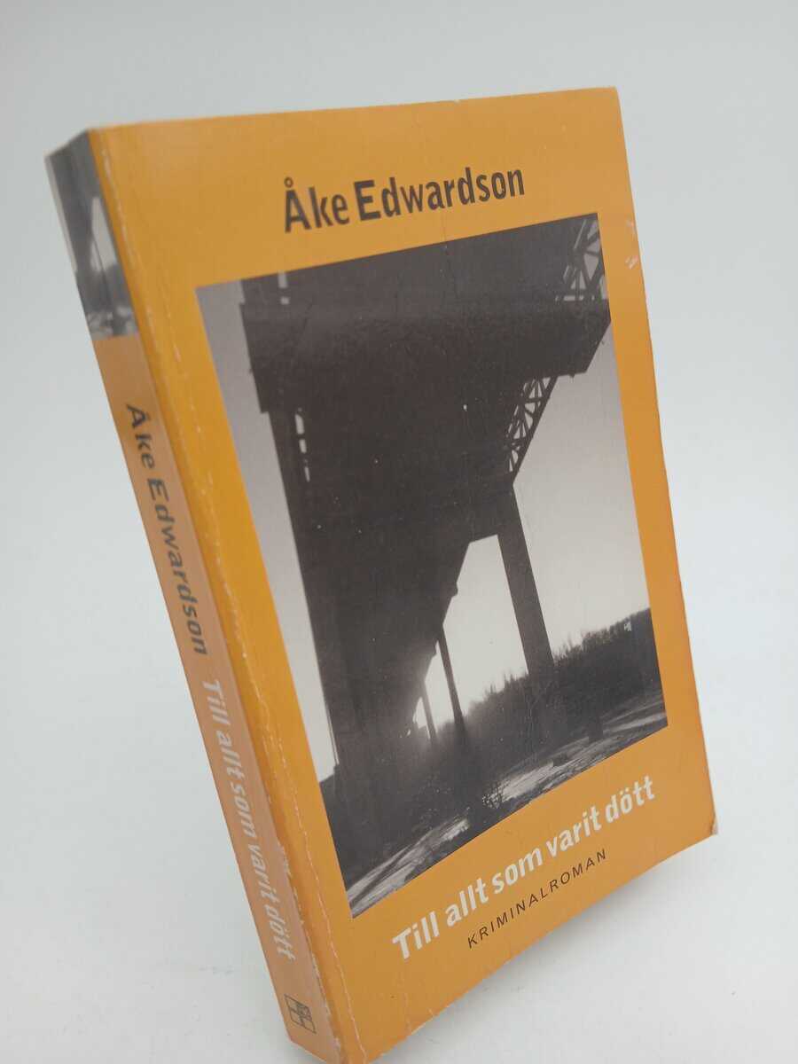 Åke Edwardson : Till allt som varit dött