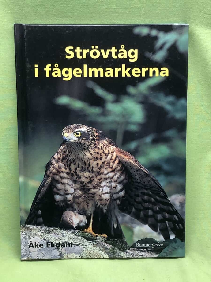 Åke Ekdahl : Strövtåg i fågelmarkerna
