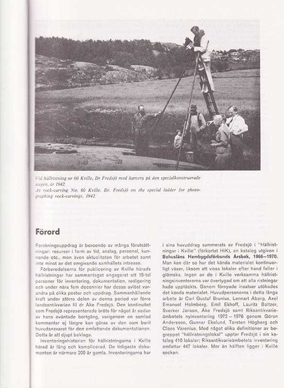 Åke Fredsjö : Hällristningar. Kville härad i Bohuslän. Svenneby socken (Rock-carvings Svenneby parish) + Bottna socken (Rock-carvings Bottna parish) + Kville socken del 1 och 2 (Rock-carvings, Kville parish part 1 och 2)