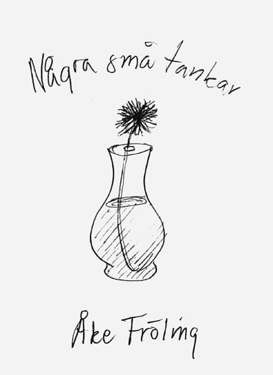 Åke Fröling : Några små tankar