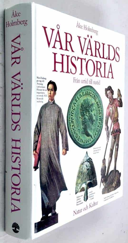 Åke Holmberg : Vår världs historia - Från urtid till nutid