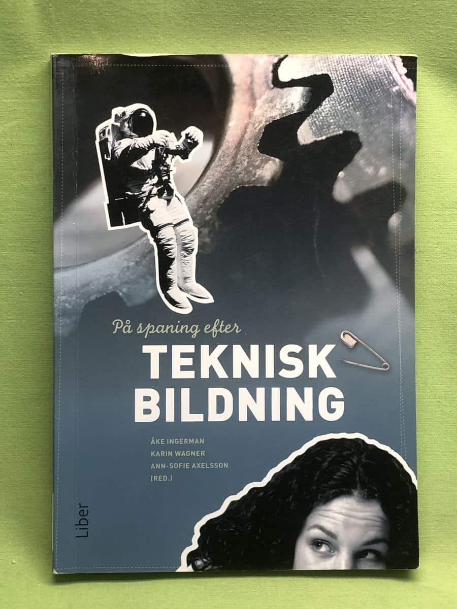 Ann-Sofie Axelsson, Åke Ingerman, Karin Wagner : På spaning efter teknisk bildning