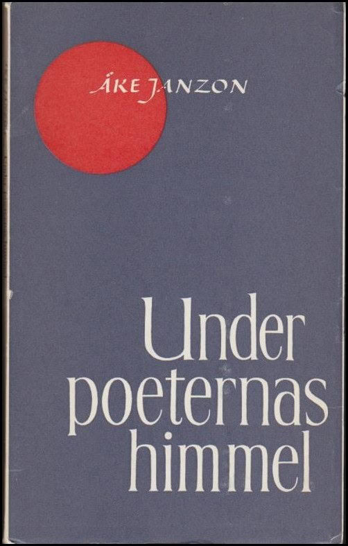 Åke Janzon : Under poeternas himmel