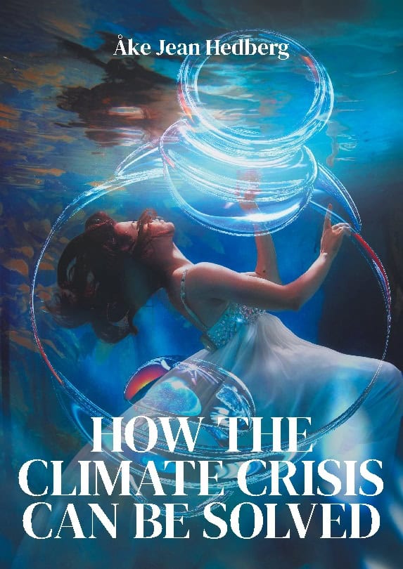 Åke Jean Hedberg : How the climate crisis can be solved