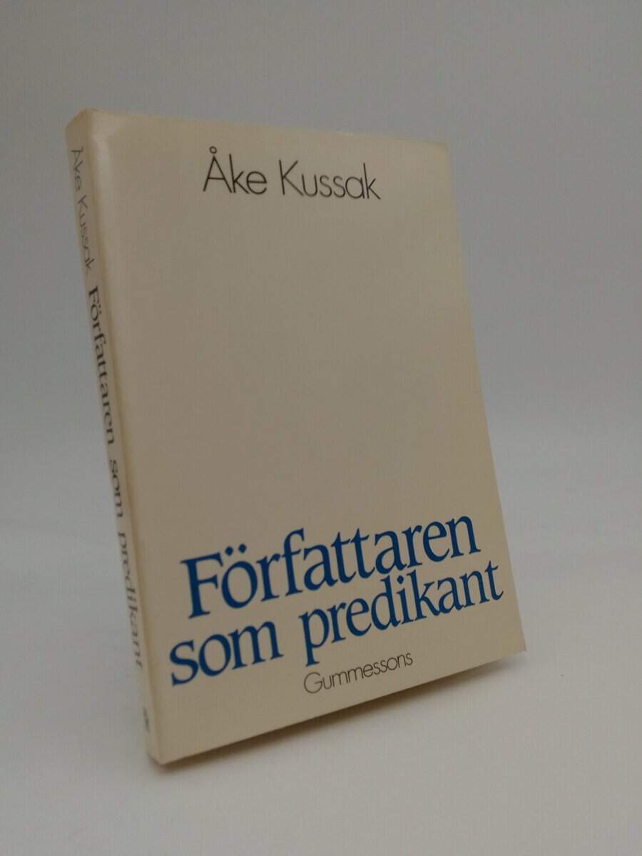 Åke Kussak : Författaren som predikant