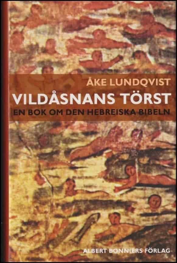 Åke Lundqvist : Vildåsnans törst